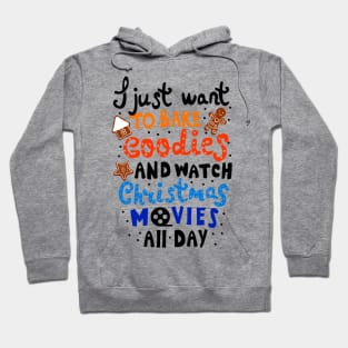 Baking Goodies and Watching Christmas Movies. Funny Sweatshirt For Christmas Season. Hoodie